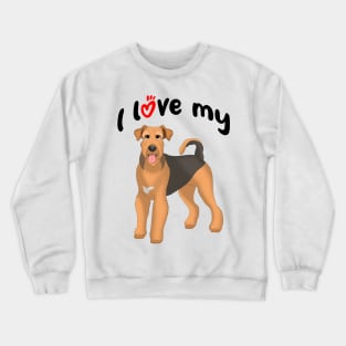I Love My Airedale Dog Crewneck Sweatshirt
